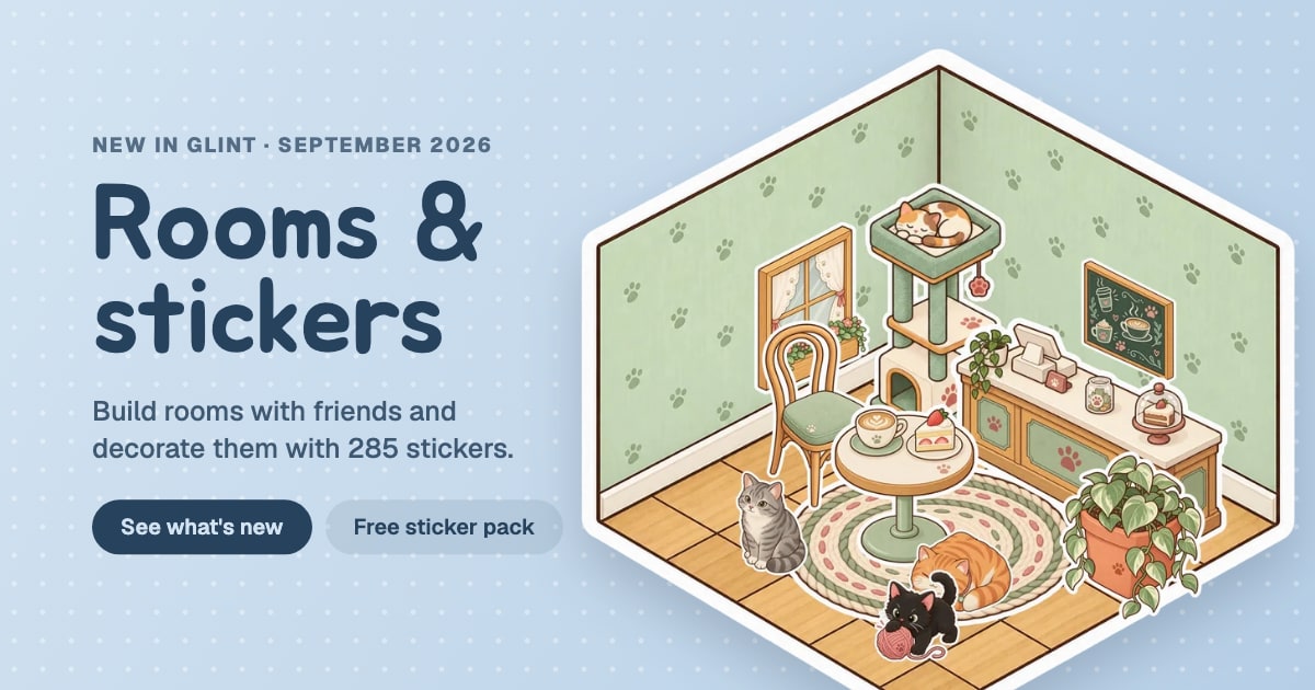 Glint update: build rooms and decorate them with stickers